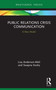Public Relations Crisis Communication (A New Model) by Lisa Anderson-Meli, Swapna Koshy, 9780367254292