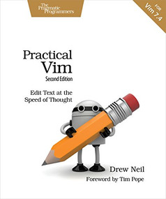 Practical Vim (Edit Text at the Speed of Thought) by Drew Neil, 9781680501278