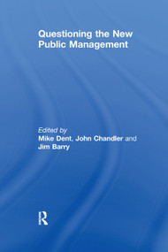 Questioning the New Public Management by John Chandler, Mike Dent, 9781138378773