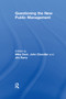 Questioning the New Public Management by John Chandler, Mike Dent, 9781138378773