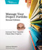 Manage Your Project Portfolio (Increase Your Capacity and Finish More Projects) by Johanna Rothman, 9781680501759