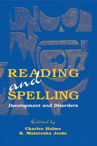 Reading and Spelling (Development and Disorders) by Charles Hulme, R. Malatesha Joshi, 9781138984608