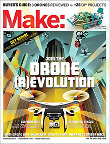 Make: Volume 51 (Join the Drone Revolution) by Mike Senese, 9781680452471