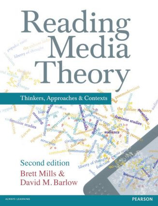 Reading Media Theory (Thinkers, Approaches and Contexts) by Brett Mills, David M. Barlow, 9781408285251