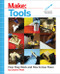 Make: Tools (How They Work and How to Use Them) by Charles Platt, 9781680452532