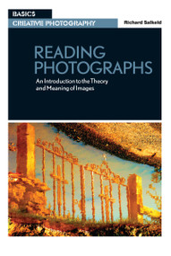 Reading Photographs (An Introduction to the Theory and Meaning of Images) by Richard Salkeld, 9781350092075