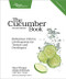 The Cucumber Book (Behaviour-Driven Development for Testers and Developers) by Matt Wynne, Aslak Hellesoy, Steve Tooke, 9781680502381