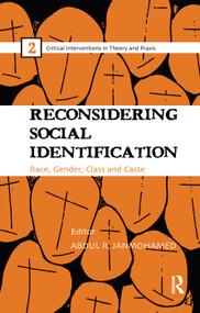 Reconsidering Social Identification (Race, Gender, Class and Caste) by Abdul R. JanMohamed, 9781138663879