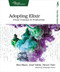Adopting Elixir (From Concept to Production) by Ben Marx, Jose Valim, Bruce Tate, 9781680502527