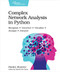 Complex Network Analysis in Python (Recognize - Construct - Visualize - Analyze - Interpret) by Dmitry Zinoviev, 9781680502695