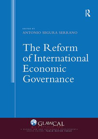 The Reform of International Economic Governance by Antonio Segura Serrano, 9781138483880