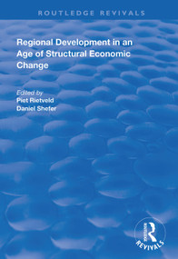 Regional Development in an Age of Structural Economic Change by Piet Rietveld, Daniel Shefer, 9781138337039