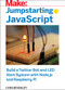 Jumpstarting JavaScript (Build a Twitter Bot and LED Alert System Using Node.js and Raspberry Pi) by Lynn Beighley, 9781680454970