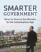 Smarter Government (How to Govern for Results in the Information Age) by Martin O'Malley, Stephen Goldsmith, 9781589485242
