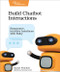 Build Chatbot Interactions (Responsive, Intuitive Interfaces with Ruby) by Daniel Pritchett, 9781680506327
