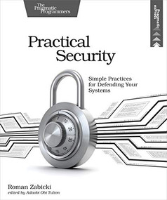 Practical Security (Simple Practices for Defending Your Systems) by Roman Zabicki, 9781680506341
