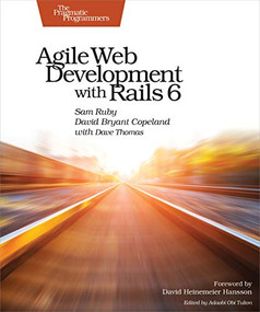 Agile Web Development with Rails 6 by Sam Ruby, David B. Copeland, Dave Thomas, 9781680506709