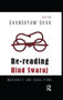 Re-reading Hind Swaraj (Modernity and Subalterns) by Ghanshyam Shah, 9781138659834