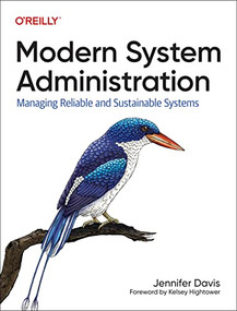 Modern System Administration (Managing Reliable and Sustainable Systems) by Jennifer Davis, 9781492055211