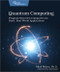 Quantum Computing (Program Next-Gen Computers for Hard, Real-World Applications) by Nihal Mehta, 9781680507201