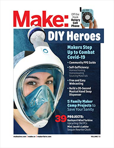 Make: Volume 73 (Plan C: Makers Respond to COVID-19) by Mike Senese, 9781680456387