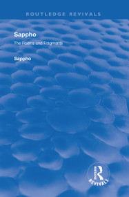 Revival: Sappho - Poems and Fragments (1926) by Sappho, Charles Reginald Haines, 9780815375760