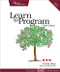 Learn to Program - 9781680508178 by Chris Pine, 9781680508178