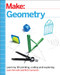 Make: Geometry (Learn by coding, 3D printing and building) by Joan Horvath, Rich Cameron, 9781680456714