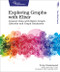 Exploring Graphs with Elixir (Connect Data with Native Graph Libraries and Graph Databases) by Tony Hammond, 9781680508406