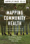 Mapping Community Health (GIS for Health and Human Services) by Christopher Thomas, Shannon Valdizon, Matt Artz, 9781589486997