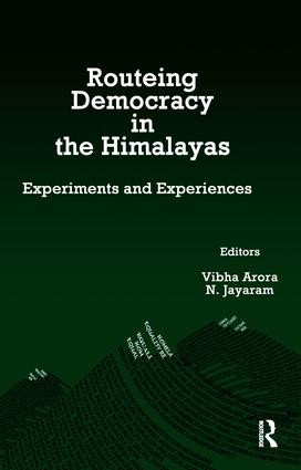 Routeing Democracy in the Himalayas (Experiments and Experiences) by Vibha Arora, N. Jayaram, 9781138664005