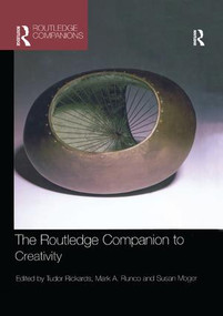 The Routledge Companion to Creativity by Tudor Rickards, Mark A. Runco, Susan Moger, 9781138385900