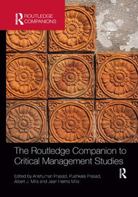 The Routledge Companion to Critical Management Studies by Anshuman Prasad, Pushkala Prasad, Albert Mills, Jean Helms Mills, 9781138386204