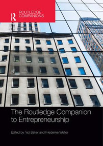 The Routledge Companion to Entrepreneurship by Ted Baker, Friederike Welter, 9781138363182