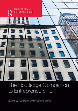 The Routledge Companion to Entrepreneurship by Ted Baker, Friederike Welter, 9781138363182