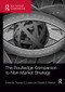 The Routledge Companion to Non-Market Strategy by Thomas C. Lawton, Tazeeb S. Rajwani, 9781138363236