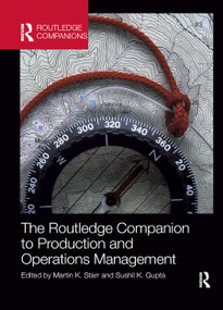 The Routledge Companion to Production and Operations Management by Martin K. Starr, Sushil K. Gupta, 9780367873073