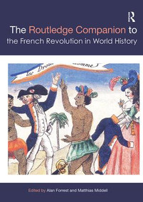 The Routledge Companion to the French Revolution in World History by Alan Forrest, Matthias Middell, 9781138333734