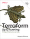 Terraform: Up and Running (Writing Infrastructure as Code) by Yevgeniy Brikman, 9781098116743