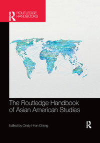 The Routledge Handbook of Asian American Studies by Cindy I-Fen Cheng, 9780367869120