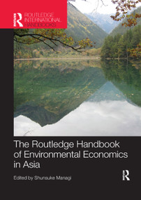 The Routledge Handbook of Environmental Economics in Asia by Shunsuke Managi, 9780367172978