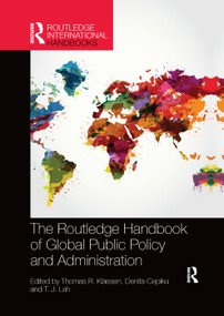 The Routledge Handbook of Global Public Policy and Administration by Thomas R. Klassen, Denita Cepiku, T. J. Lah, 9780367352639