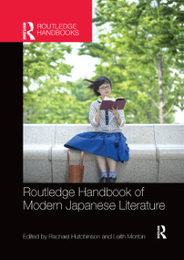 Routledge Handbook of Modern Japanese Literature by Rachael Hutchinson, Leith Douglas Morton, 9780367355739