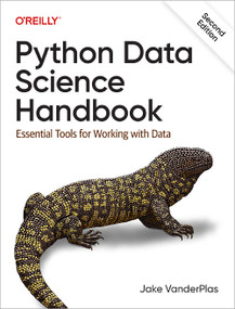 Python Data Science Handbook (Essential Tools for Working with Data) by Jake VanderPlas, 9781098121228