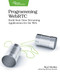Programming WebRTC (Build Real-Time Streaming Applications for the Web) by Karl Stolley, 9781680509038