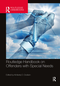 Routledge Handbook on Offenders with Special Needs by Kimberly D. Dodson, 9780367819156