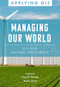 Managing Our World (GIS for Natural Resources) by Geoff Wade, Matt Artz, 9781589486881