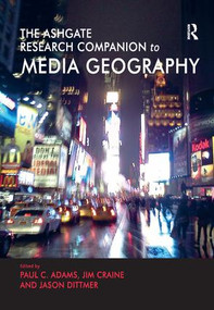 The Routledge Research Companion to Media Geography by Paul C. Adams, Jim Craine, 9781138546530