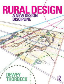 Rural Design (A New Design Discipline) by Dewey Thorbeck, 9780415593205
