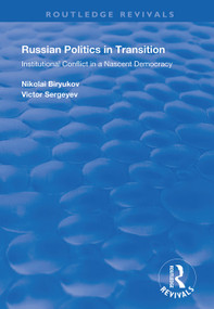 Russian Politics in Transition by Nikolai Biryukov, Victor Sergeyev, 9781138354227